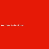 Wertiger Leder-Mixer