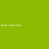 Harter Eisen-Mixer