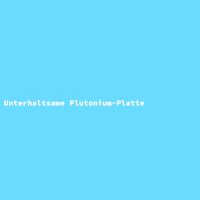 Entertaining Plutonium Plate