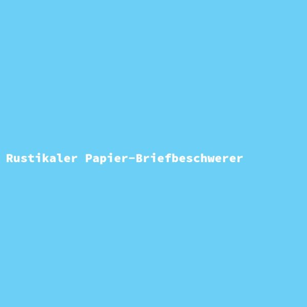 Rustikaler Papier-Briefbeschwerer