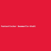 Fantastischer Baumwolle-Stuhl
