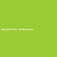 Unglaubliche Seide-Kanne
